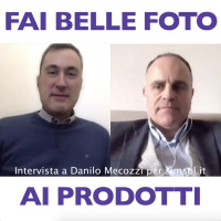 Fai belle foto ai prodotti - Intervista Danilo Mecozzi