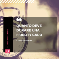 Quanto deve Durare Una Fidelity card