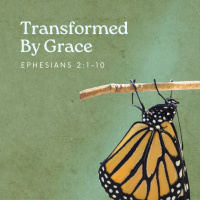 Transformed By Grace | Ephesians 2:1-10 (Ryan Lamoureux)