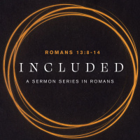 Included | Romans 13:8-14 - Love Others Reject Darkness