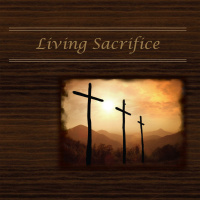 2. Living Sacrifice
