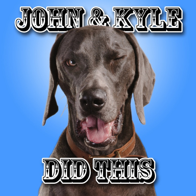 John And Kyle Did This!