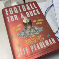 Oct 14 2018: Jeff Pearlman, author of Football for a Buck: The Crazy Rise and Crazier Demise of the USFL