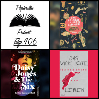Folge 106: Manchmal haben Männer... („Daisy Jones and The Six“ - Taylor Jenkins Reid, „Das wirkliche Leben“ - Adeline Dieudonné, „Das Seidenraupenzimmer“ - Sayaka Murata)