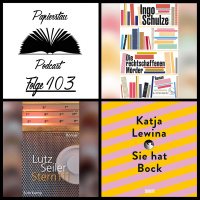 Folge 103: Wir haben Bock! („Die rechtschaffenen Mörder“ - Ingo Schulze, „Sie hat Bock“ - Katja Lewina, „Stern 111“ - Lutz Seiler)