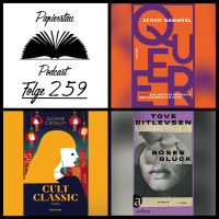 Folge 259: No Emotional Filter (Queer - Benno Gammerl, Böses Glück - Tove Ditlevsen, Cult Classic - Sloane Crosley)