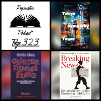 #323: Der Fatzke mit der Fratze („Tokyo Sympathy Tower“ - Rie Qudan, „Breaking News“ - Klaus Zeyringer  Ursula Prutsch, „Geisterdämmerung“ - Kevin Chen)