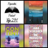 #291: Der geklaute Zwerg („Heilung“ - Timon Karl Kaleyta, „Content“ - Elias Hirschl, „Die Rassistin“ - Jana Scheerer)