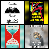 #294: Gritty in Bochum („Chain-Gang All-Stars“ - Nana Kwame Adjei-Brenyah, „Wir werden jung sein“ - Maxim Leo, „Ich stelle mich schlafend“ - Deniz Ohde)