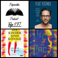 Folge 197: Für die Memes! (Du darfst nicht alles glauben, was du denkst - Kurt Krömer, Die Kinder sind Könige - Delphine de Vigan, Tick Tack - Julia von Lucadou)