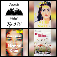 #310: Eichelterror / Schabernack („Mein Mann“ - Maud Ventura, „Doppelgänger“ - Naomi Klein, „Damenschach“ - Finn Job)