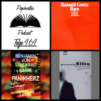 Folge 161: Popliteratur („American Psycho“ - Bret Easton Ellis, „Rave“ - Rainald Goetz, „Panikherz“ - Benjamin von Stuckrad-Barre)