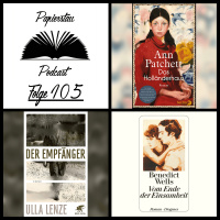 Folge 105: Geschwisterliebe („Das Holländerhaus“ - Ann Patchett, „Vom Ende der Einsamkeit“ - Benedict Wells, „Der Empfänger“ - Ulla Lenze)