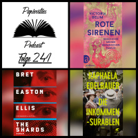 Folge 241: Thank you to the Academy („The Shards“ - Bret Easton Ellis, „Rote Sirenen“ - Victoria Belim, „Die Inkommensurablen“ - Raphaela Edelbauer)
