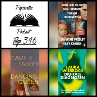 #316: Die Ramme ist verbogen („Von hier ins Ungewisse“ - Lisa Marie Presley  Riley Keough, „Digitale Diagnosen“ - Laura Wiesböck, „Dancing Queen“ - Camila Fabbri)