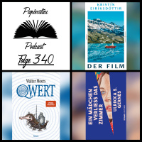 #340: Der literarische Wohlstandsverband („Gegenwart machen“ - Erika Thomalla, „Der Film“ - Kristín Eiríksdóttir, „Qwert“ - Walter Moers, „Ein Mädchen verließ das Zimmer“ - Ulrikka S. Gernes)