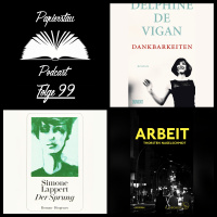 Folge 99: Nailed it! („Arbeit“ - Thorsten Nagelschmidt, „Dankbarkeiten“ - Delphine de Vigan, „Der Sprung“ - Simone Lappert)
