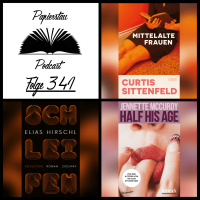 #341: Kurt Dödel und Ich („Half His Age“ - Jennette McCurdy, „Schleifen“ - Elias Hirschl, „Mittelalte Frauen“ - Curtis Sittenfeld