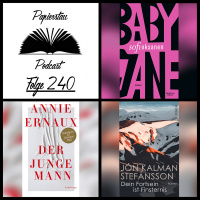 Folge 240: Sugarrobin (Baby Jane - Sofi Oksanen, Der junge Mann - Annie Ernaux, Dein Fortsein ist Finsternis - Jón Kalman Stefánsson)