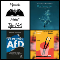 Folge 146: Entgleisung (Aufregende Zeiten - Naoise Dolan, Die Methode AfD - Katja Bauer, Maria Fiedler, Der Fallmeister - Christoph Ransmeyer)