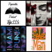 Folge 114: My Dark Miami („Meine dunkle Vanessa“ - Kate Elizabeth Russel, „Flexen in Miami“ - Joshua Groß, „Miami Punk“ - Juan S. Guse)
