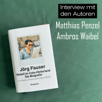 Interview: Matthias Penzel  Ambros Waibel über Jörg Fauser