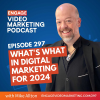 Whats What in Digital Marketing for 2024 with Mike Allton