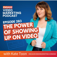 The Power of Showing up on Video with Kate Toon
