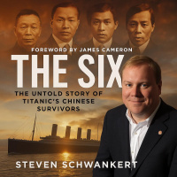 The Six: Recovering the Lost Story of the Titanics Chinese Survivors