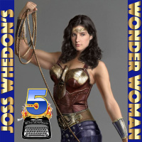 91 - Joss Whedons Wonder Woman, Part 5 (Finale)