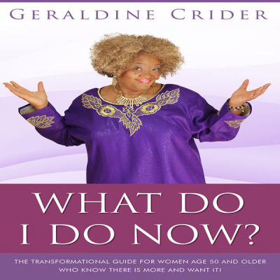 What Do I Do Now?transformational Life Radio For Women!