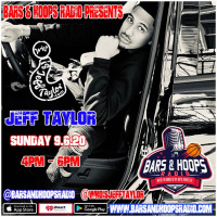 Bars  Hoops Radio Episode 154 Feat. Jeff Taylor