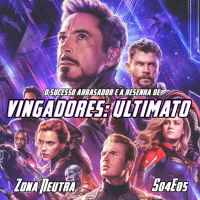 ZN - S04E05 - Vingadores - Ultimato