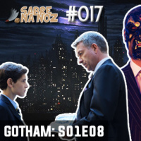 SNN #017 Gotham – S01 E08