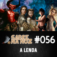 SNN #056 - A Lenda
