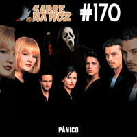 SNN #170 - Pânico