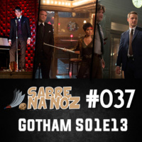 SNN #037 Gotham – S01 E13