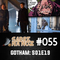 SNN #055 Gotham – S01 E19
