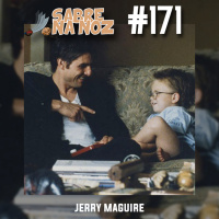 SNN #171 - Jerry Maguire: A Grande Virada