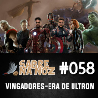 SNN #058 - Vingadores – Era de Ultron