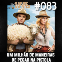 SNN #083 – Um Milhão de Maneiras de Pegar na Pistola