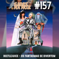 SNN #157 - Os Fantasmas Se Divertem