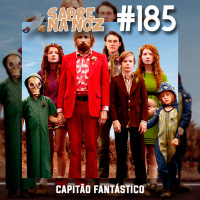 SNN #185 - Capitão Fantástico