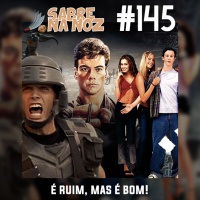 SNN #145 - É Ruim, Mas é Bom