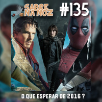 SNN #135 – O Que Esperar de 2016?