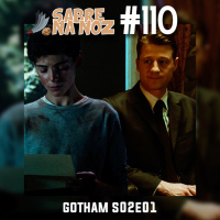SNN #110 – Gotham S02E01