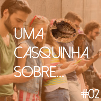 Uma Casquinha Sobre… Namoro na Internet