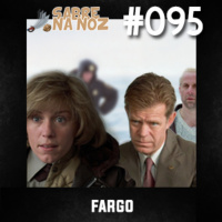 SNN #095 – Fargo