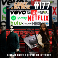 SNN #177 - Cinema Antes e Depois da Internet