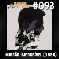 SNN #093 – Missão Impossível